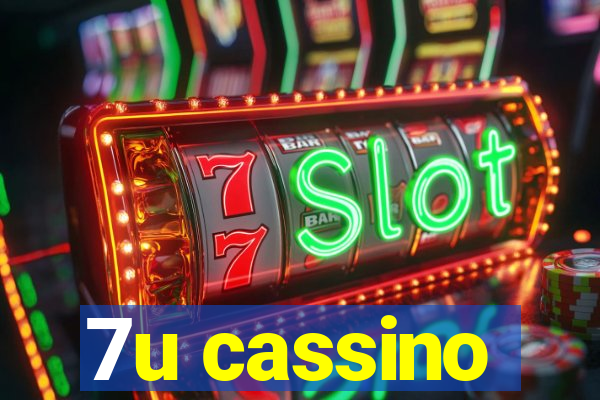 7u cassino